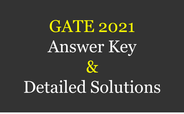  GATE 2021 Question Papers and Answer Keys